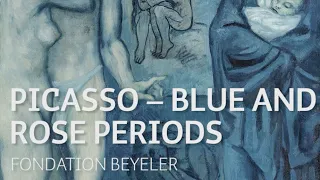 Picasso – Blue and Rose Periods