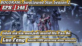 LUO FENG SEMAKIN OVER POWER❗❗bertarung melawan 1000 petarung alam semesta! bocoran swallowed Star