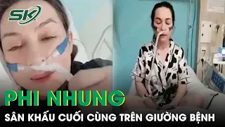 Nghẹn Lòng Phi Nhung Vừa Hát Vừa Đeo Ống Thở Trên Giường Bệnh Những Ngày Cuối Đời | SKĐS