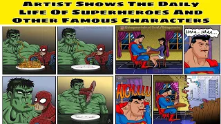 Artist Shows The Daily Life Of Superheroes And Other Famous Characters | ALLDAYS