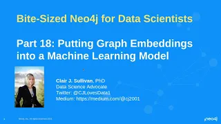 Part 18: Bite-Sized Neo4j for Data Scientists - Putting Graph Embeddings into an ML Model