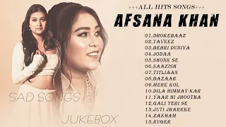 Afsana Khan All Songs 2023 ★ Afsana Khan New Songs ★ All Hits Songs ★ Radio Jukebox 2023