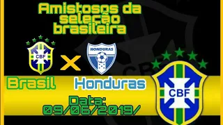 AMISTOSOS DA SELEÇÃO BRASILEIRA ( Brasil x Honduras) Data 09/06/2018/