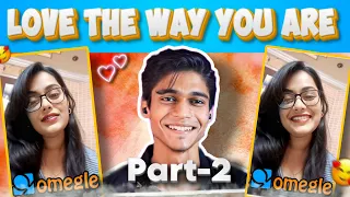 Love The Way You Are❤❤😍😍 || Part-2 || Prankur Rajput