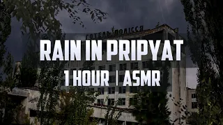 Rain in Pripyat | ASMR Chernobyl, Ambience, Stalker Atmosphere, Sleep, Meditation | 1 Hour