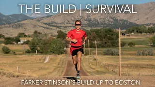 The Build | Episode 1 - Survival | Parker Stinson's Build to the Boston Marathon 2021