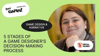 5 Stages of a Game Designer’s Decision-Making Process - Ekaterina Shtirts (Belka Games)