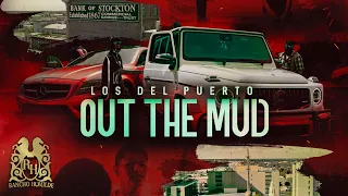 Los Del Puerto - Out the Mud [Official Video]