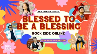 Blessed To Be A Blessing | Rock Kidz Children’s Lesson | New Creation Church