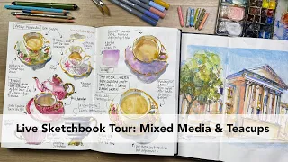 Live Sketchbook Tour: Mixed Media and Teacups