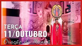 ORAÇÃO DA MANHÃ | 11/10/2022 | PADRE REGINALDO MANZOTTI