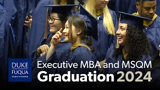 The Duke MBA – Executive MBA and MSQM Graduation 2024