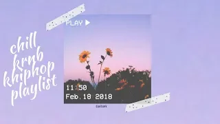 11:50 chill krnb/khiphop playlist