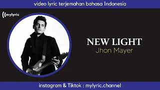 New Light - John Mayer (Video Lirik dan Terjemahan Bahasa Indonesia)
