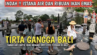 BALI !! VIRTUAL TOUR LENGKAP DI TAMAN TIRTA GANGGA BALI
