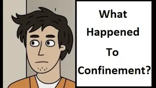 What Happened to Confinement?