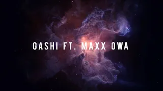 GASHI-Yesterday (Lyrics) Feat. Maxx Owa