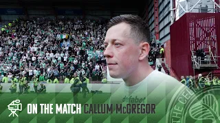 Callum McGregor On the Match | Hearts 0-2 Celtic | Celtic are Back to Back Scottish Champions!