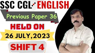 SSC CGL || ENGLISH || Previous Paper Discussion- 36 || Held on - 26 July, 2023 || Shift -4