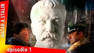 La vida es una lucha! "Matar a Stalin". Episodio 1. Película Rusa / Subtitulada. RusFilmES