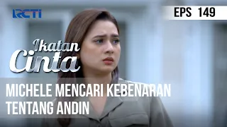 IKATAN CINTA - Michele Mencari Kebenaran Tentang Andin