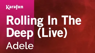 Rolling in the Deep (live - at The Royal Albert Hall) - Adele | Karaoke Version | KaraFun