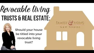 Revocable Living Trusts &  Real Estate - A Common Mistake To Look Out For