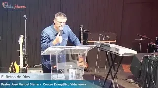 El Reino de Dios 2 parte  / Pastor José Manuel Sierra