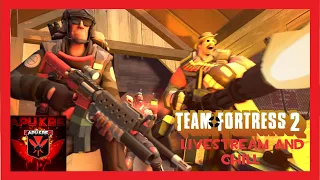 HIGAMER Plays "Team Fortress 2" Livestream, chat, and chill