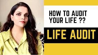 Life Audit | How To Do A Life Audit ?? | Self Audit | Hindi