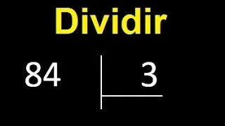 dividir 84 entre 3 , division con resultado decimal