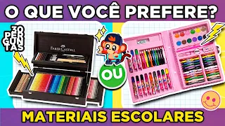 🔄 O QUE VOCÊ PREFERE?📝 Edição: Materiais Escolares | jogo das escolhas  #quiz #macaquiz