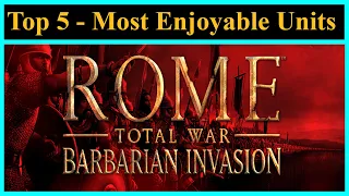Top 5 - Hilarious, Fun and Entertaining Units - Rome Total War | Barbarian Invasion