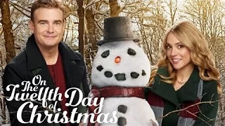 On The Twelfth Day of Christmas   Hallmark HD Movie Channel 2016