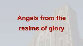 Angels from the realms of glory - Christmas Carol