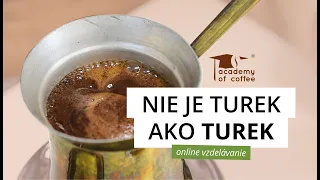 Nie je turek ako turek - Svet kávy od pestovania až po šálku