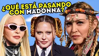 ¿QUÉ ESTÁ PASANDO CON MADONNA?