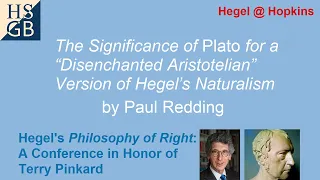 Paul Redding | The Significance of Plato for a “Disenchanted Aristotelian” Ver of Hegel's Naturalism