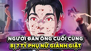 NGƯỜI ĐÀN ÔNG CUỐI CÙNG 🟡 Review truyện tranh Full bộ