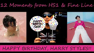 12 Moments from HS1 and Fine Line (Happy Birthday Harry Styles!)