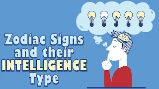 Zodiac Signs and their INTELLIGENCE Type