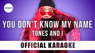 Tones And I - You Don't Know My Name (Official Karaoke Instrumental) | SongJam