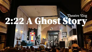 Theatre Vlog || 2:22 A Ghost Story