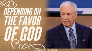 Depending on the Favor of God - Extraordinary Favor, Part 2