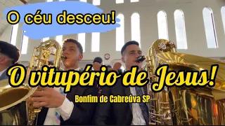 411 O vitupério de Jesus, ensaio Bonfim de Cabreúva SP Sax barítono na comunhão!