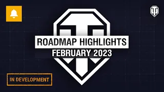 Roadmap Highlights: February 2023