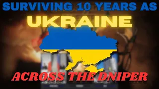 I Spent 10 Years as Ukraine in Across the Dnipro