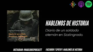 Diario de un soldado alemán en Stalingrado: El diario de Wilhelm Hoffman // Hablemos de Historia.