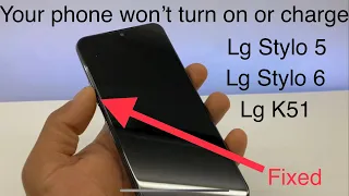 How to fix Lg k51, stylo 5, stylo 6 won’t turn on or charge / stuck black screen -Fixed