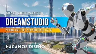 Genera imagenes realistas con  Dreamstudio AI usando Stable diffusion